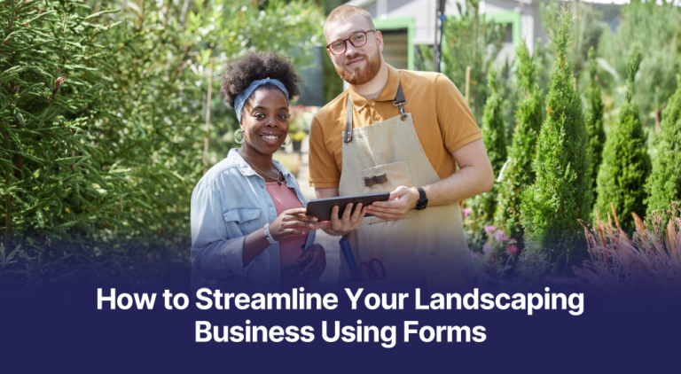 Landscaping business using forms to streamline and scale operations